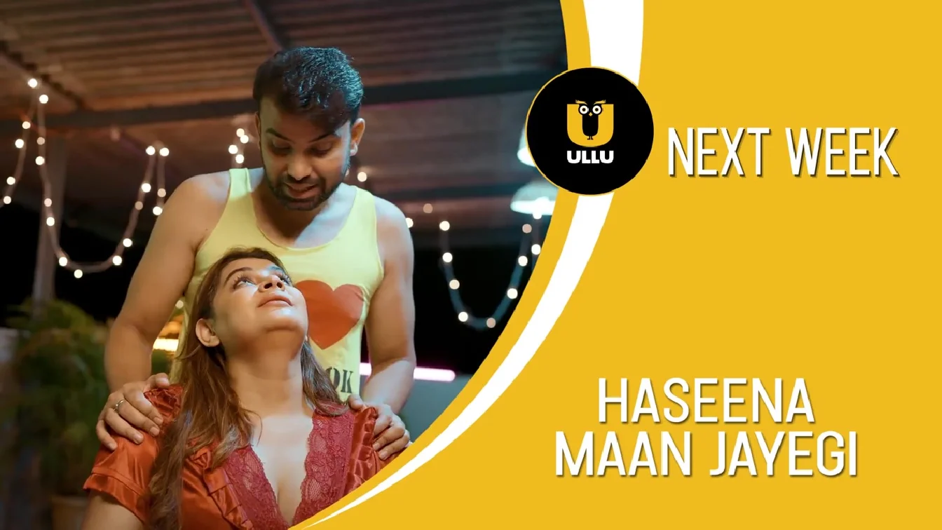 Haseena Maan Jayegi S01 P01 ULLU